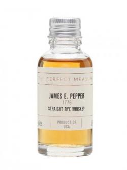 James E Pepper 1776 Rye Sample Straight Rye Whiskey